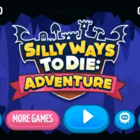 SILLY WAYS TO DIE ADVENTURES